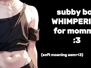 Subby Masculine Shrieking & Sniveling While Touching Myself :trio // Being A Good Boy For Mommy // Nsfw Asmr